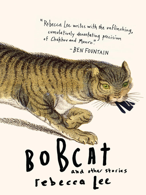 Title details for Bobcat and Other Stories by Rebecca Lee - Available